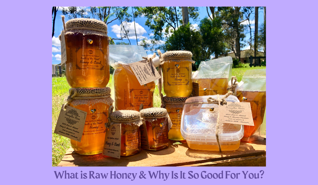 What is Raw Honey & Why Is It So Good For You?